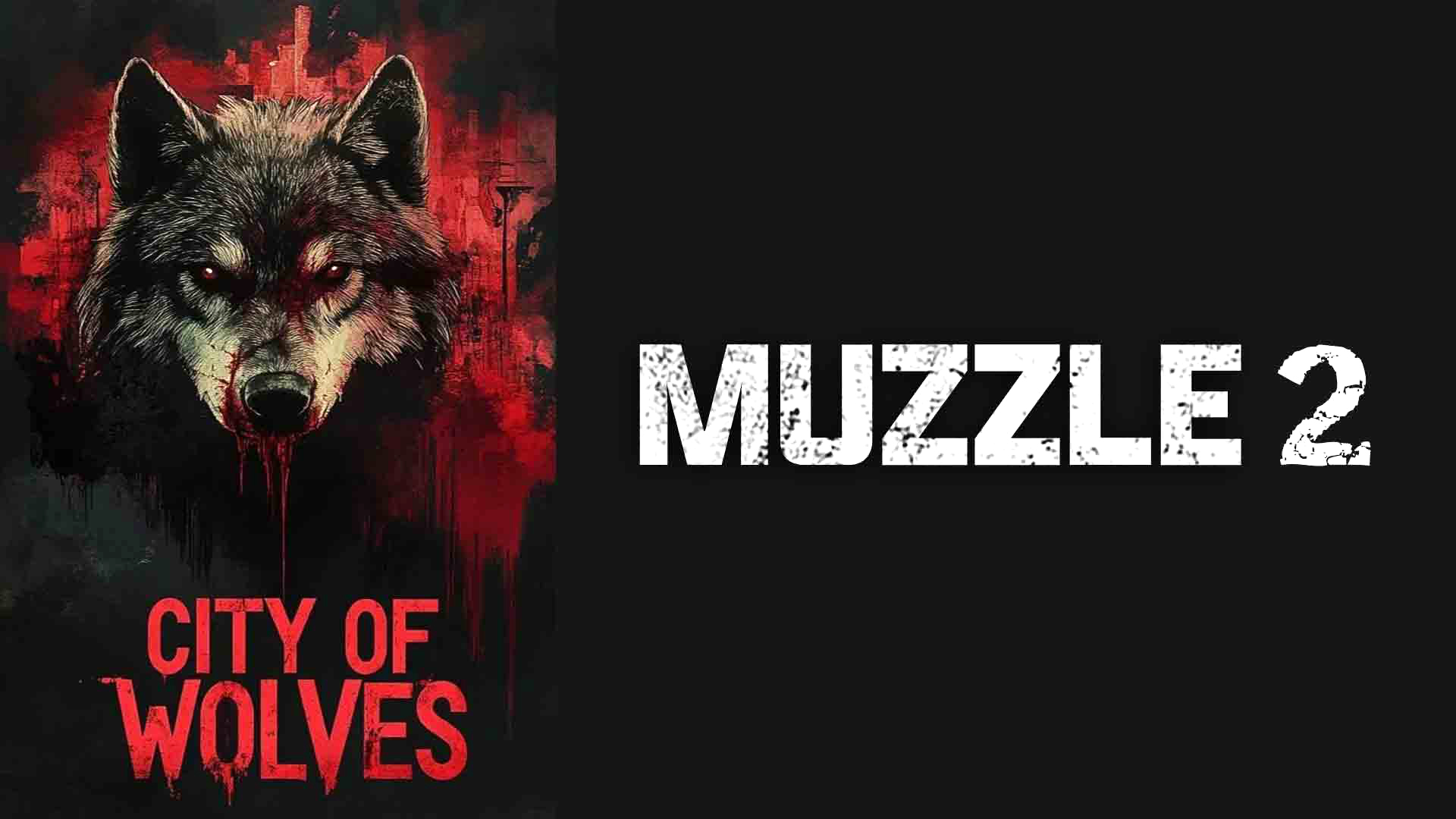 Muzzle: City of Wolves (2025) — رحلة انتقام في مدينة تمزقها الفوضى