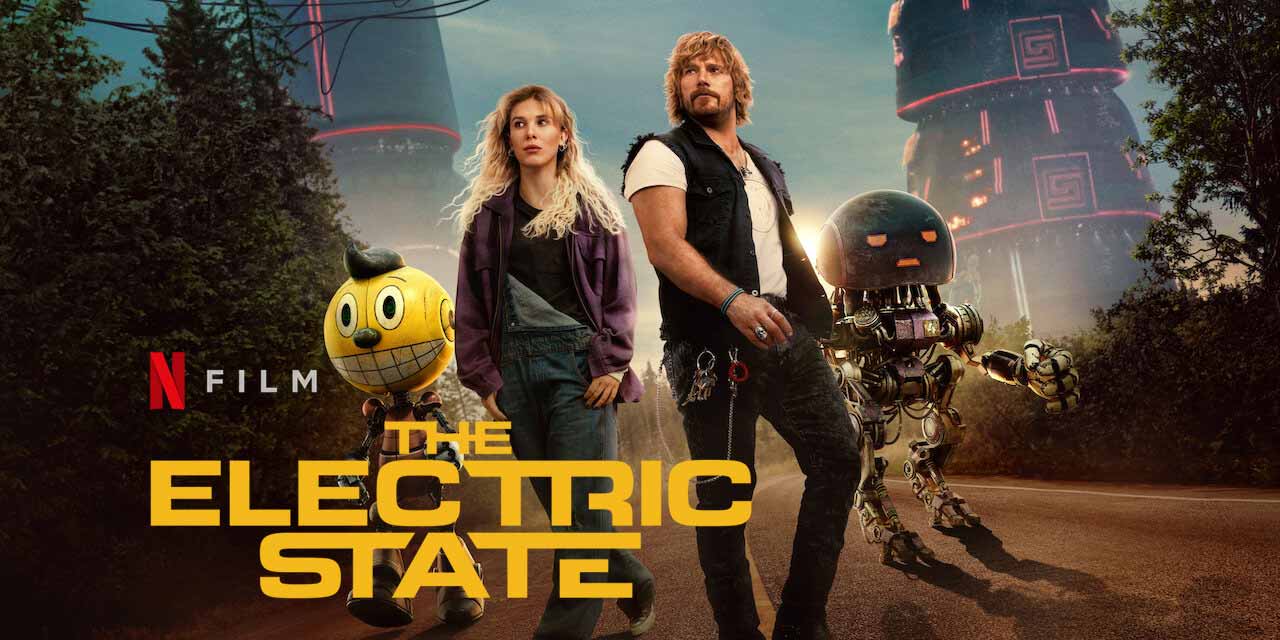 فيلم “The Electric State” (2025) — رحلةٌ عبر عالمٍ محطم بحثًا عن الحقي