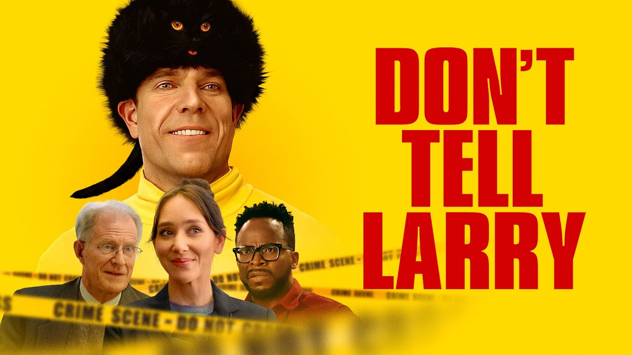 فيلم Don’t Tell Larry (2025)… سرّ واحد يشعل فوضى لا تنتهي