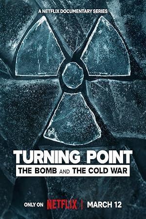 مسلسل Turning Point - The Bomb and the Cold War 2024 مترجم - باهي فيلم
