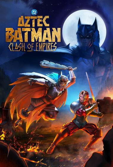فيلم Aztec Batman Clash of Empires 2025 مترجم