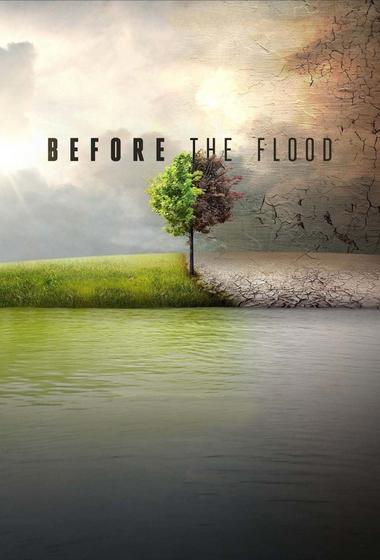 فيلم Before the Flood 2016 مترجم - باهي فيلم