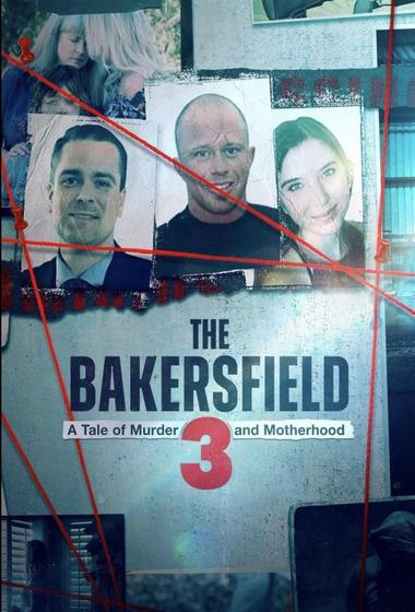 مسلسل The Bakersfield Three A Tale of Murder and Motherhood 2025 مترجم - باهي فيلم