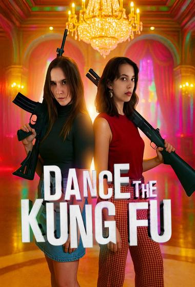 فيلم Dance the Kung Fu 2025 مترجم - باهي فيلم