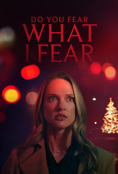 فيلم Do You Fear What I Fear! 2025 مترجم