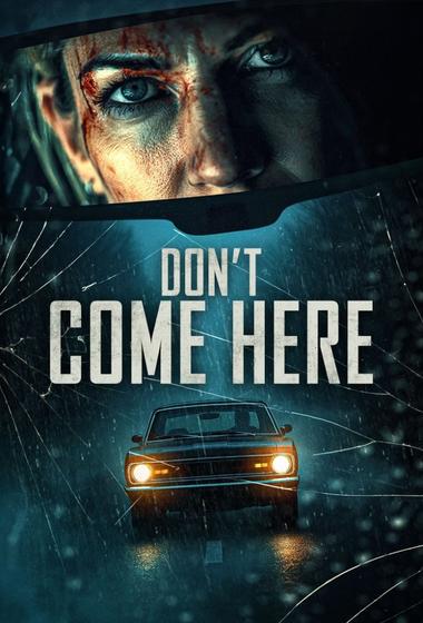 فيلم Don't Come Here 2025 مترجم