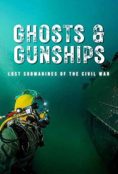 فيلم Ghosts and Gunships Lost Submarines of the Civil War 2025 مترجم - باهي فيلم