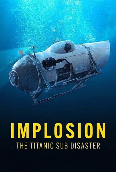 فيلم Implosion The Titanic Sub Disaster 2025 مترجم