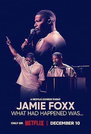 فيلم Jamie Foxx What Had Happened Was 2024 مترجم