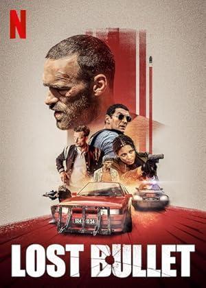 فيلم Lost Bullet 2020 مترجم