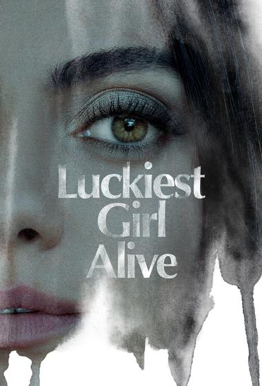 فيلم Luckiest Girl Alive 2022 مترجم