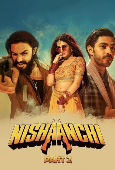 فيلم Nishaanchi 2 2025 مترجم
