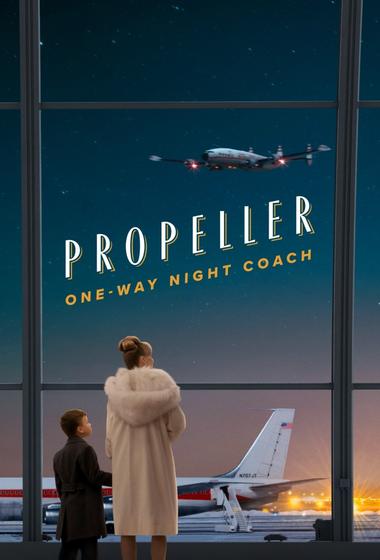 فيلم Propeller One-Way Night Coach 2026 مترجم - باهي فيلم