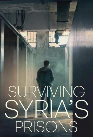 فيلم Surviving Syria’s Prisons 2025 مترجم - باهي فيلم