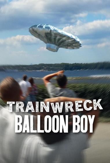 فيلم Trainwreck Balloon Boy 2025 مترجم
