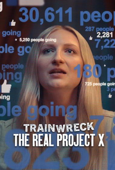 فيلم Trainwreck The Real Project X 2025 مترجم - باهي فيلم