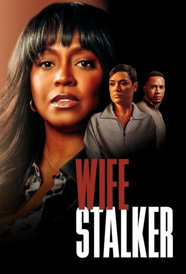 فيلم Wife Stalker 2025 مترجم