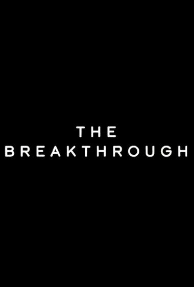 مسلسل The Breakthrough 2025 مترجم