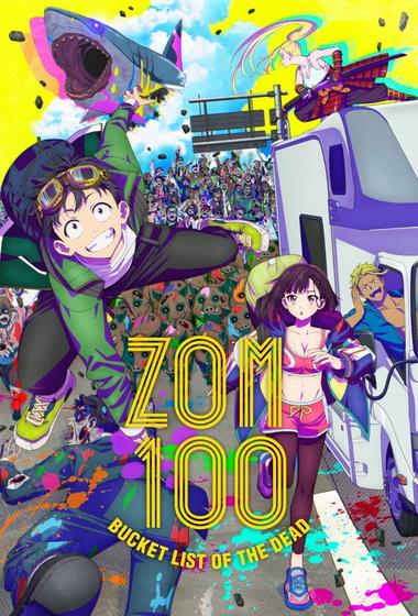 مسلسل Zom 100 Bucket List of the Dead 2023 مترجم - باهي فيلم